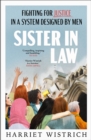 Sister in Law : Fighting for Justice in a System Designed by Men - Book