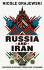 Russia and Iran : Partners in Defiance from Syria to Ukraine - Book