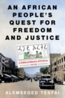 An African People’s Quest for Freedom and Justice : A Political History of Eritrea, 1941–1962 - Book
