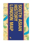 South Asian History London Map : Guide to South Asian Historical Landmarks and Figures in London - Book