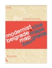 Modernist Belgrade Map : Modernisticka mapa Beograda - Book