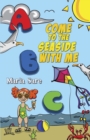 ABC, Come to the Seaside with Me - Book
