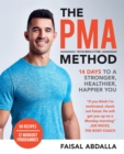 The PMA Method : Stronger, Leaner, Fitter in 14 days... - Book