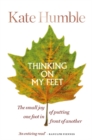 Thinking on My Feet : The small joy of putting one foot in front of another - Book