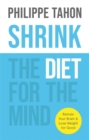 SHRINK : The Diet for the Mind - Book