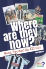 Where Are They Now? West Bromwich Albion - Book