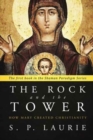 The Rock and the Tower : How Mary Created Christianity - Book