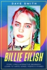 Billie Eilish : Story Lyrics Interactive Biography to Learn to Write Songs, Poems & Stories - Book