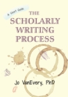The Scholarly Writing Process : A Short Guide - Book