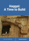 Haggai : A Time to Build - Book