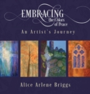 Embracing the Colors of Peace : An Artist's Journey - Book