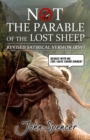 Not the Parable of the Lost Sheep : Revised Satirical Version - Book