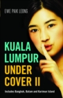 Kuala Lumpur Undercover II : Include Bangkok, Batam and Karimun Island - Book