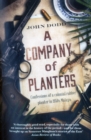 A Company of Planters : Confessional of a Colonial Rubber Planter in 1950s Malaya - Book