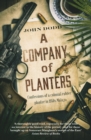 Company of Planters : Confessions of a colonial rubber planter in 1950s Malaya - eBook