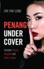 Penang Undercover : Includes Hatyai, Bangkok and Kuala Lumpur - eBook