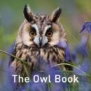 Nature Book Series, The: The Owl Book - Book