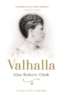 Valhalla : The untold story of Queen Elizabeth's grandmother, Queen Mary - Book