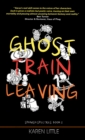 Ghost Train Leaving - Book