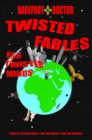 Twisted Fables for Twisted Minds : This'll either heal you or make you go insane - eBook
