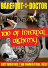 Tao of Internal Alchemy : Activating the Immortal Self - eBook
