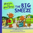 Marvin and Marigold : The Big Sneeze - Book