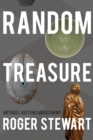 Random Treasure : Antiques, Auctions and Alchemy - Book