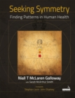 Seeking Symmetry : Finding patterns in human health - Book