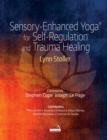 Sensory-Enhanced Yoga(r) for Self-Regulation and Trauma Healing - Book