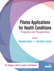 Pilates Applications for Health Conditions : Programs and Perspectives - Book