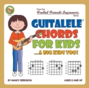 Guitalele Chords for Kids...& Big Kids Too! - Book