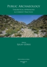 Public Archaeology : Theoretical Approaches & Current Practices - eBook