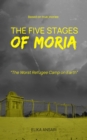The Five Stages of Moria : The Worst Refugee Camp on Earth - Book