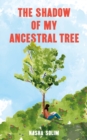 The Shadow of My Ancestral Tree - Book