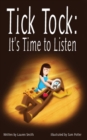 Tick Tock, Tick Tock: It's Time to Listen - Book