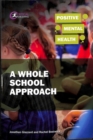 Positive Mental Health: A Whole School Approach - Book