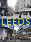 Leeds: Changing Places - Book