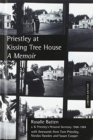 Priestley at Kissing Tree House : A Memoir - Book