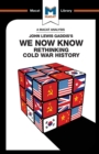 An Analysis of John Lewis Gaddis's We Now Know : Rethinking Cold War History - Book