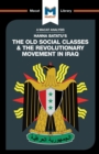 An Analysis of Hanna Batatu's The Old Social Classes and the Revolutionary Movements of Iraq - Book