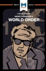An Analysis of Henry Kissinger's World Order : Reflections on the Character of Nations and the Course of History - Book