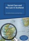 Social Care and the Law in Scotland : 11th Edition 2018 - eBook