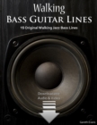 Walking Bass Guitar Lines : 15 Original Walking Jazz Bass Lines - eBook