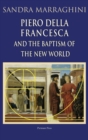 Piero della Francesca and the Baptism of the New World - Book