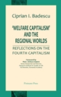 'Welfare Capitalism' and the Regional Worlds : Reflections on the Fourth Capitalism - Book