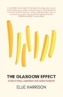 The Glasgow Effect : A Tale of Class, Capitalism and Carbon Footprint - Book