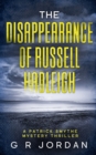 The Disappearance of Russell Hadleigh : A Patrick Smythe Mystery Thriller - Book