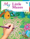 My Little Mazes Puzzle Book : Cute Creative Children's Puzzles - Book