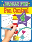 Really Fun Pen Control For 4 Year Olds : Fun & educational motor skill activities for four year old children - Book