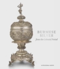 Burmese Silver from the Colonial Period - Book